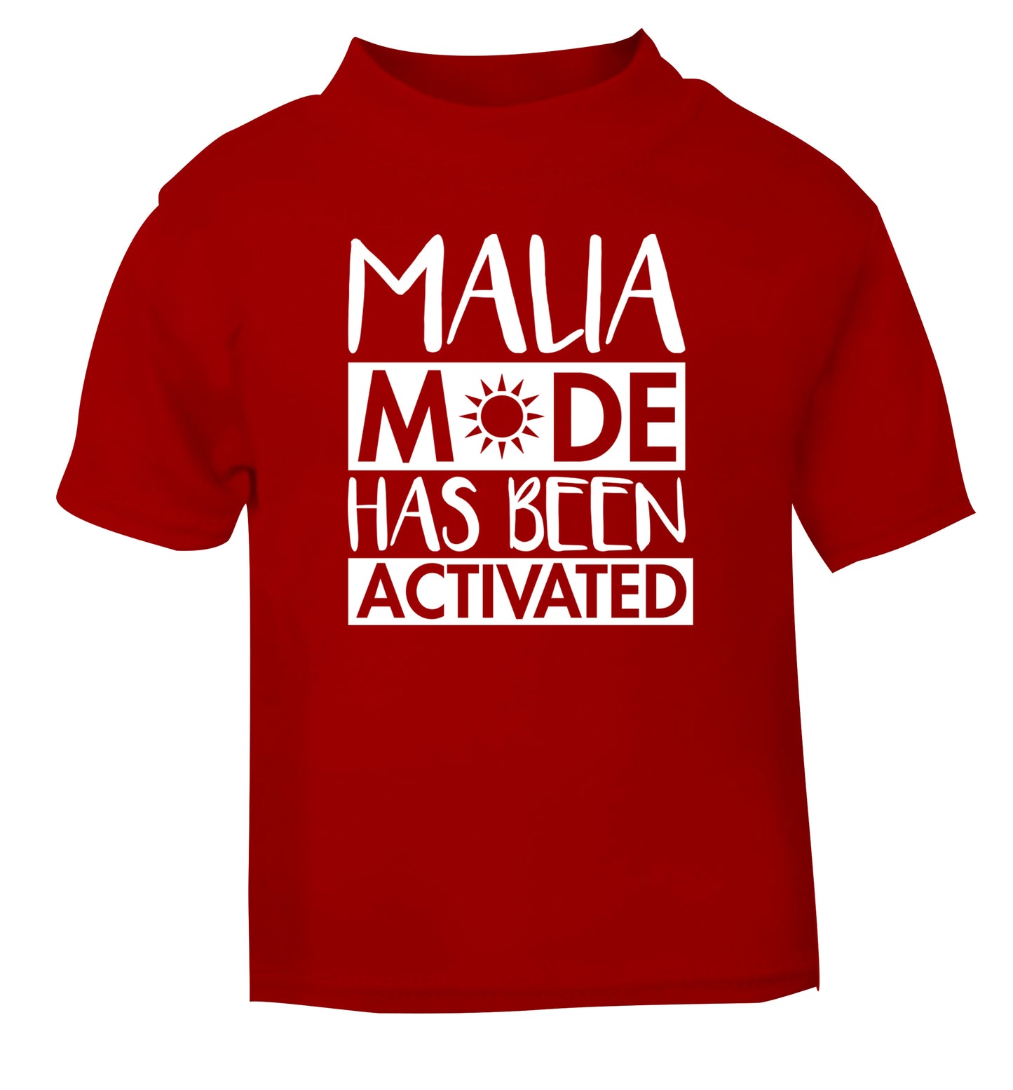 Malia mode has been activated red Baby Toddler Tshirt 2 Years