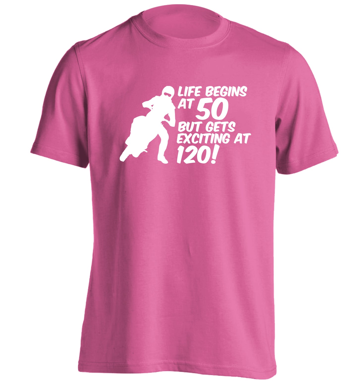 Life begins at 50 but it gets exciting at 120 adults unisex pink Tshirt 2XL