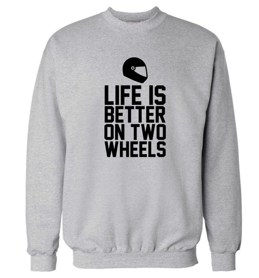 Life is better on two wheels Adult's unisex grey Sweater 2XL