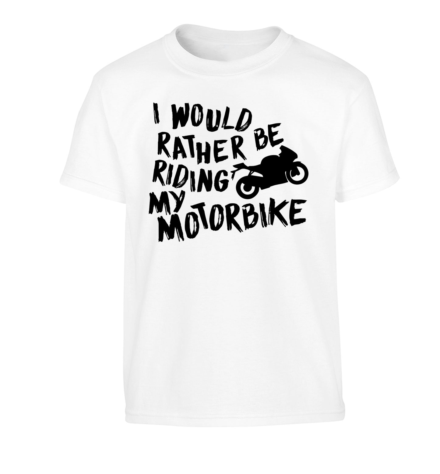 I would rather be riding my motorbike Children's white Tshirt 12-13 Years