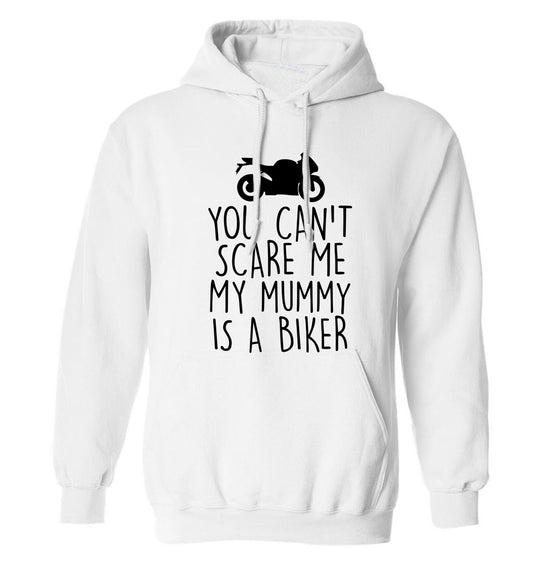 You can't scare me my mummy is a biker adults unisex white hoodie 2XL