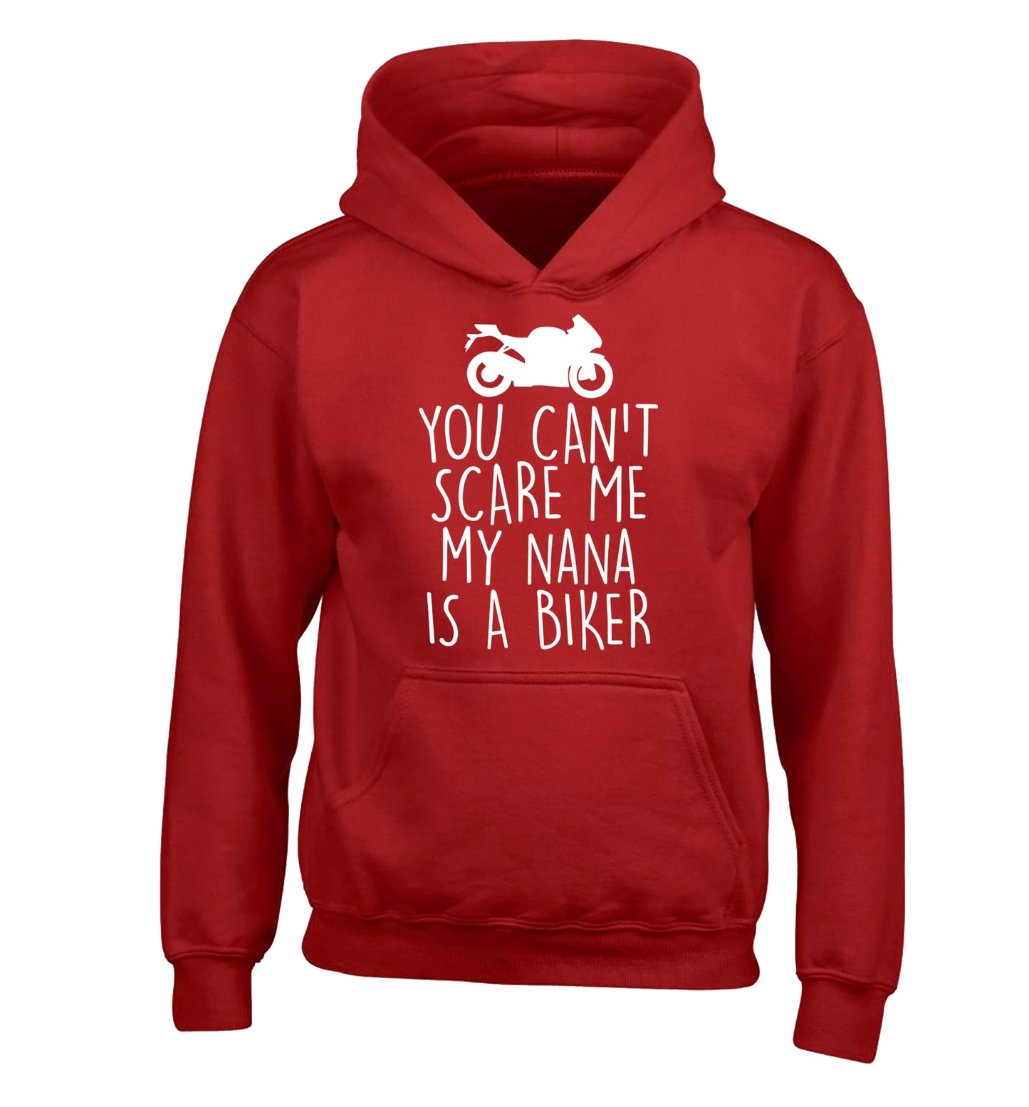You can't scare me my nana is a biker children's red hoodie 12-13 Years
