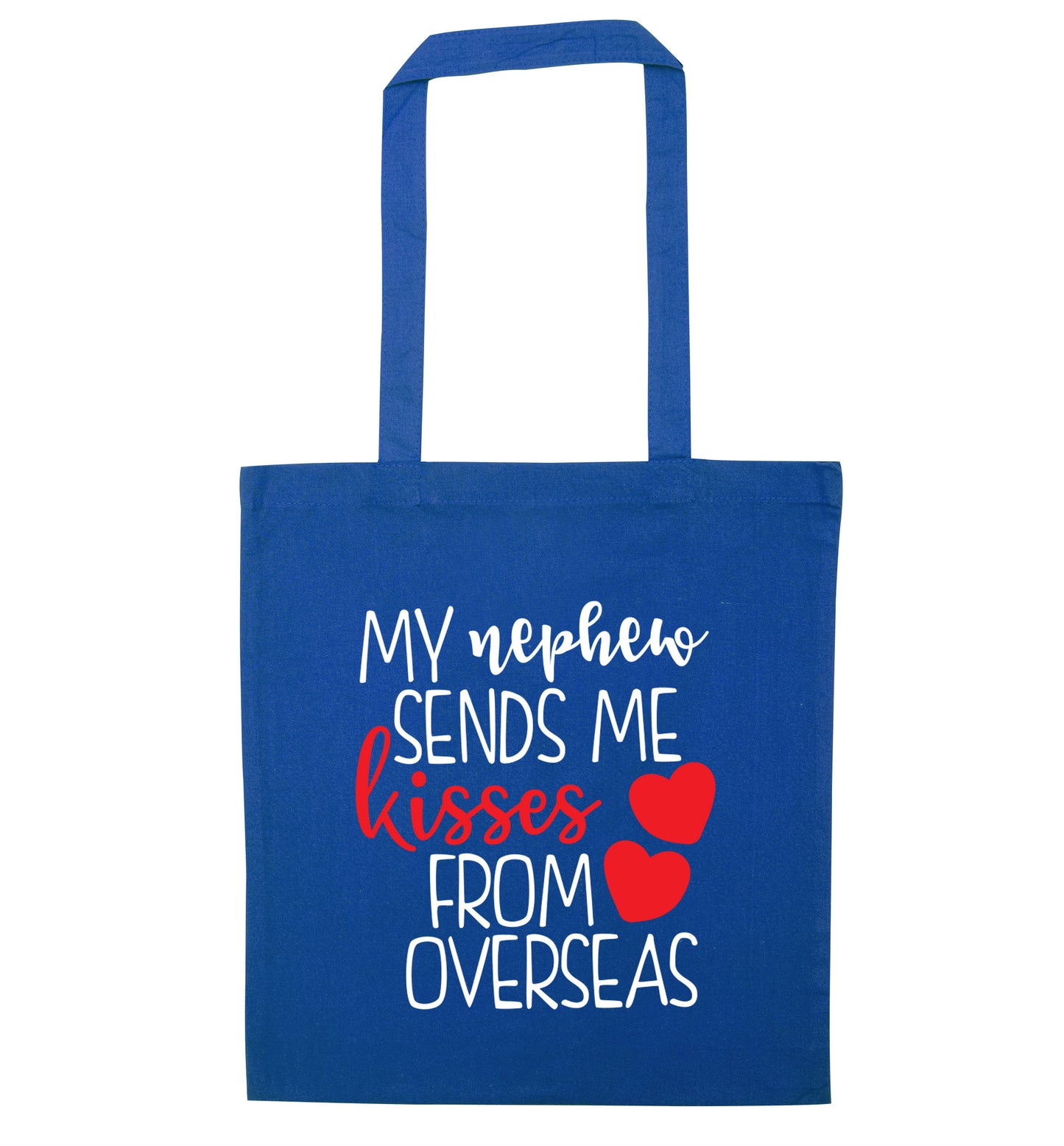 My nephew sends me kisses from overseas blue tote bag