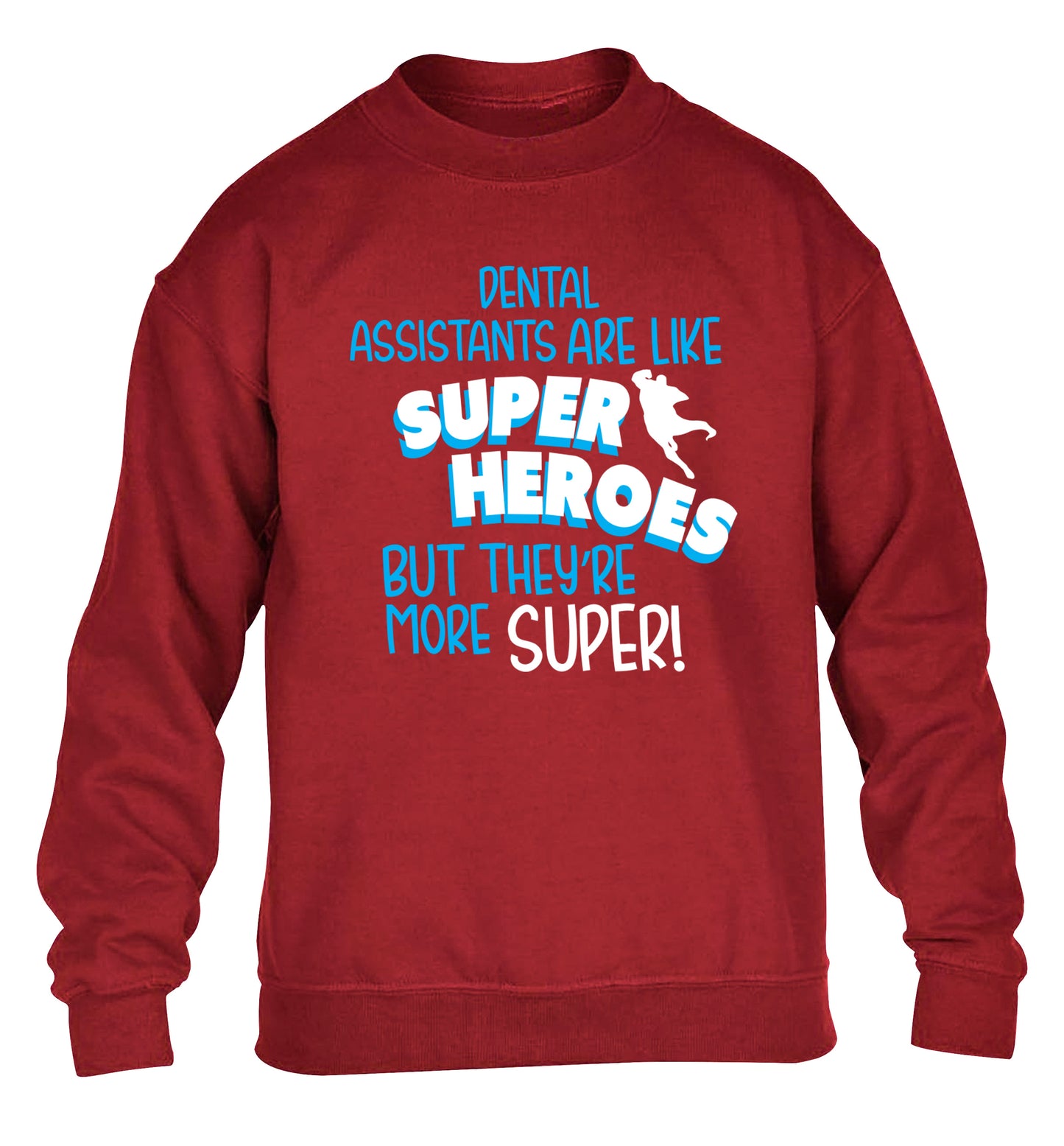Dental Assistants are like superheros but they're more super children's grey sweater 12-13 Years