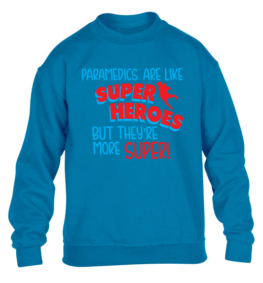 Paramedics are like superheros but they're more super children's blue sweater 12-13 Years