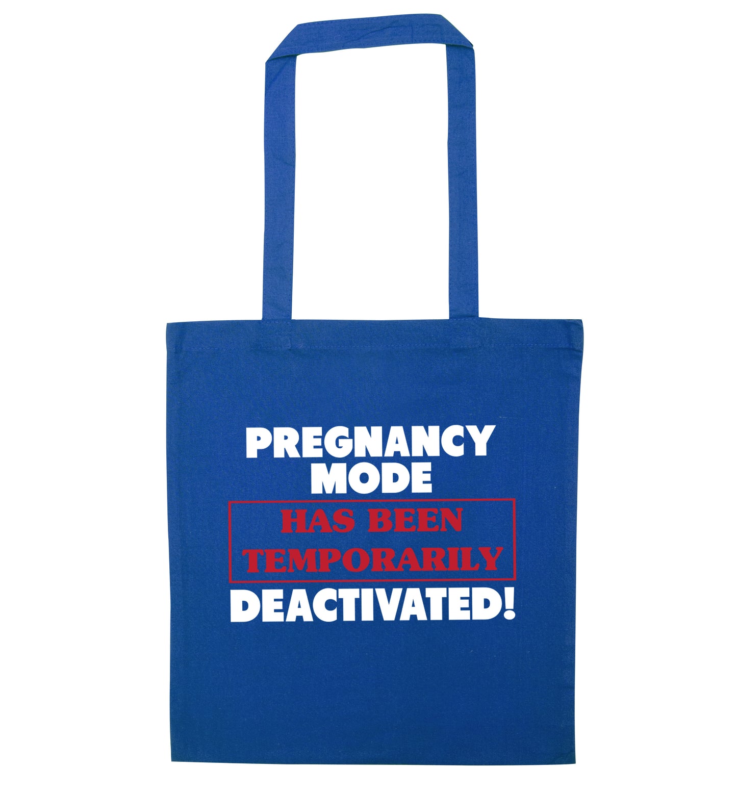 Pregnancy mode has now been temporarily deactivated blue tote bag