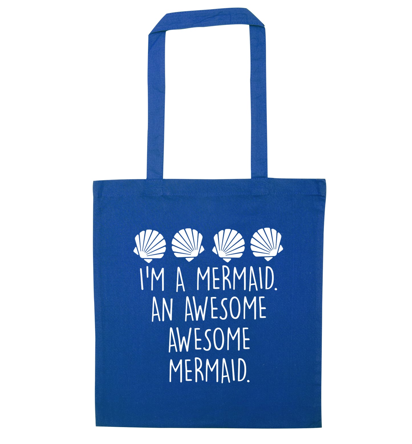 I'm a mermaid an awesome awesome mermaid blue tote bag