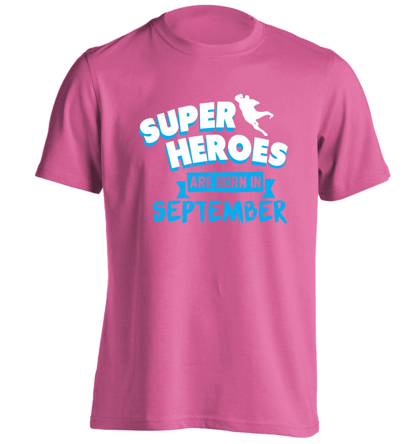 Superheroes are born in September adults unisex pink Tshirt 2XL