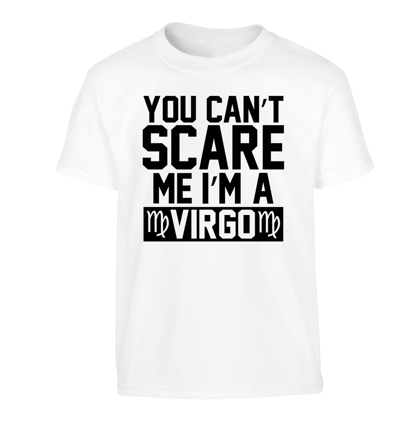 You can't scare me I'm a virgo Children's white Tshirt 12-13 Years