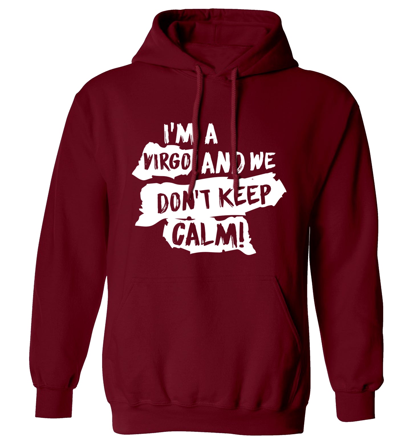 I'm a virgo and we don't keep calm adults unisex maroon hoodie 2XL