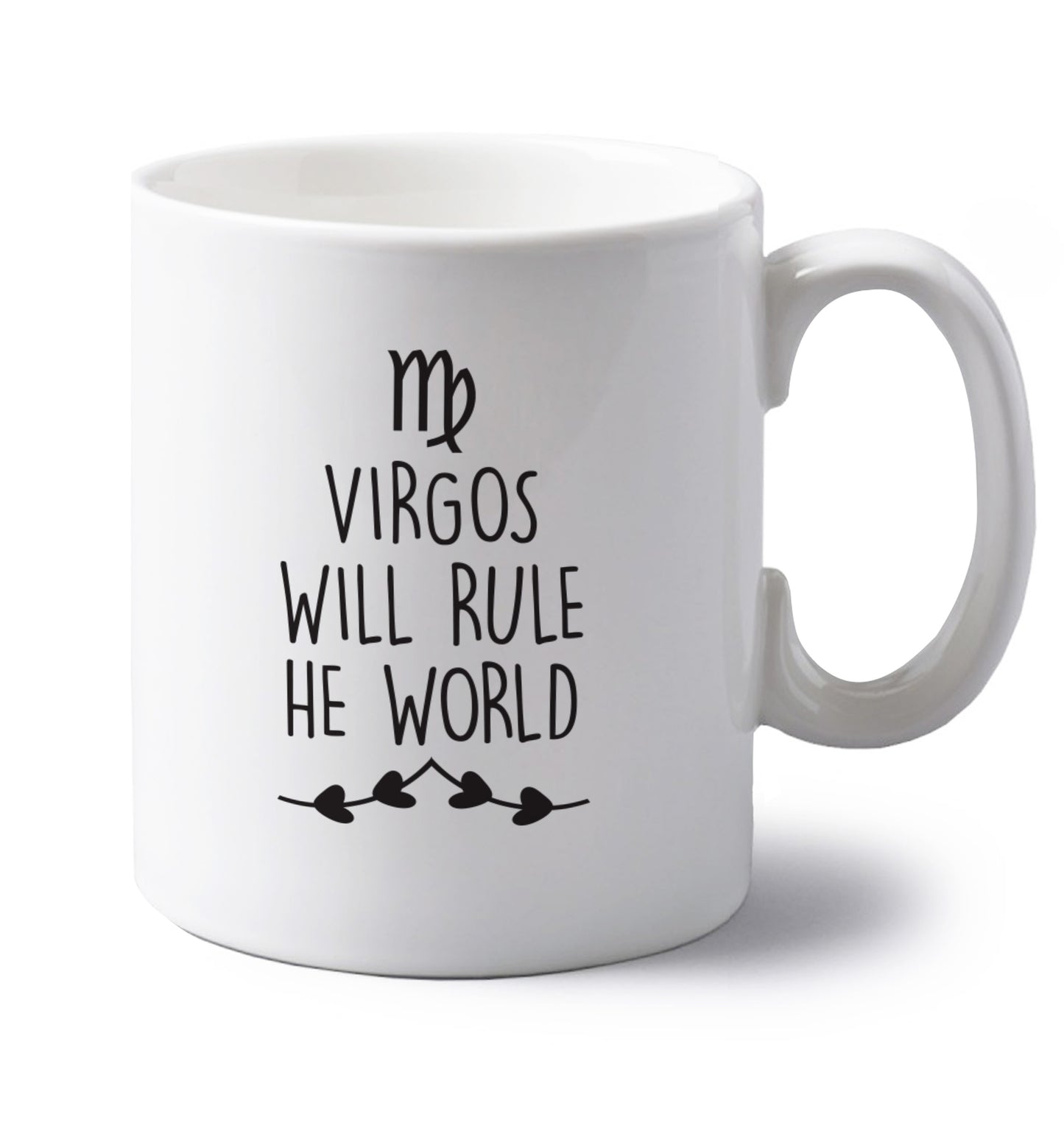 Virgos will rule the world left handed white ceramic mug