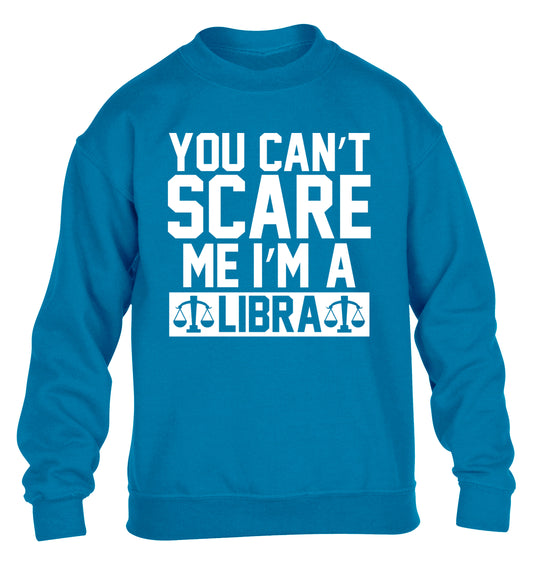 You can't scare me I'm a libra children's blue sweater 12-13 Years