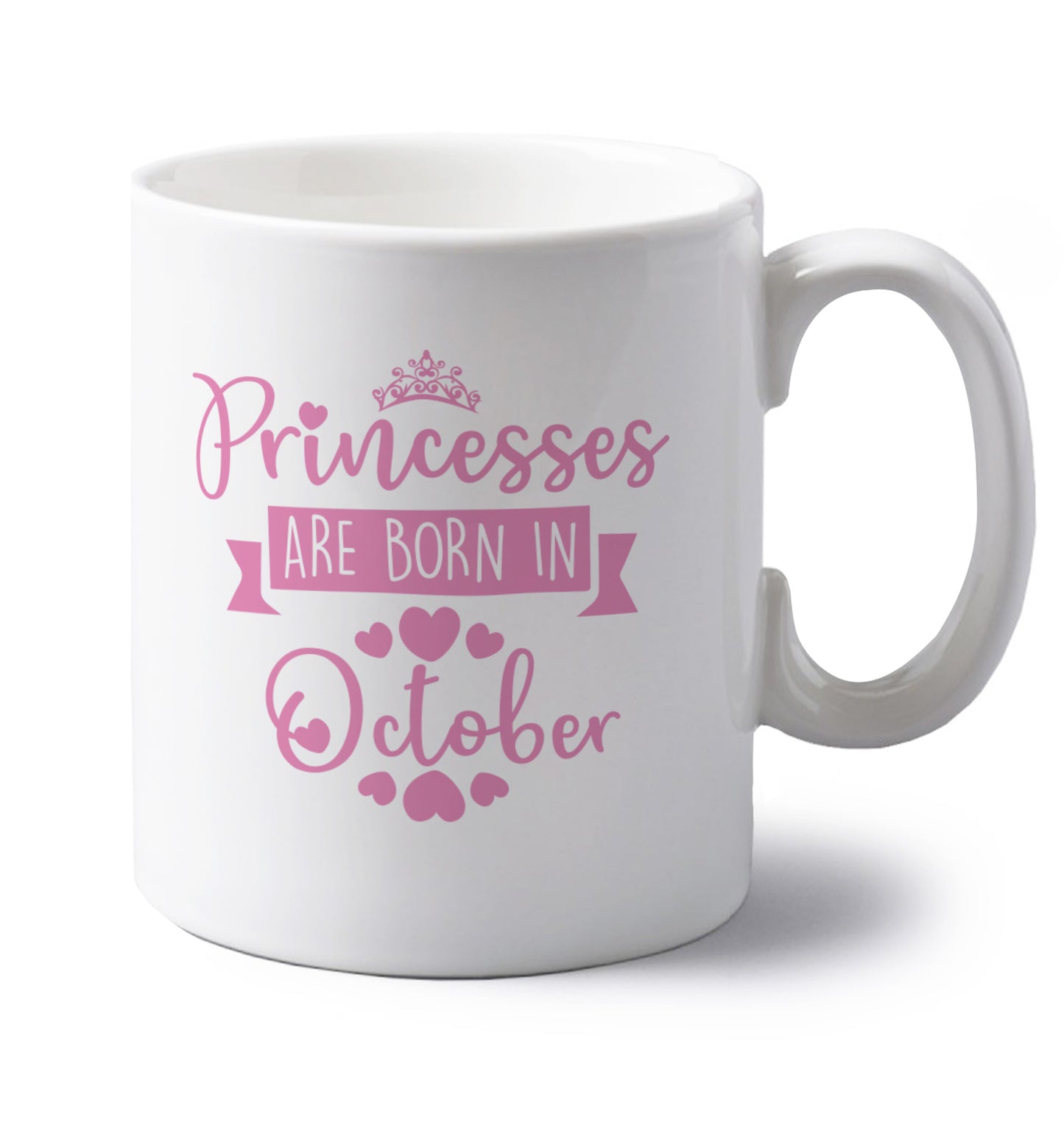 Princesses are born in October left handed white ceramic mug