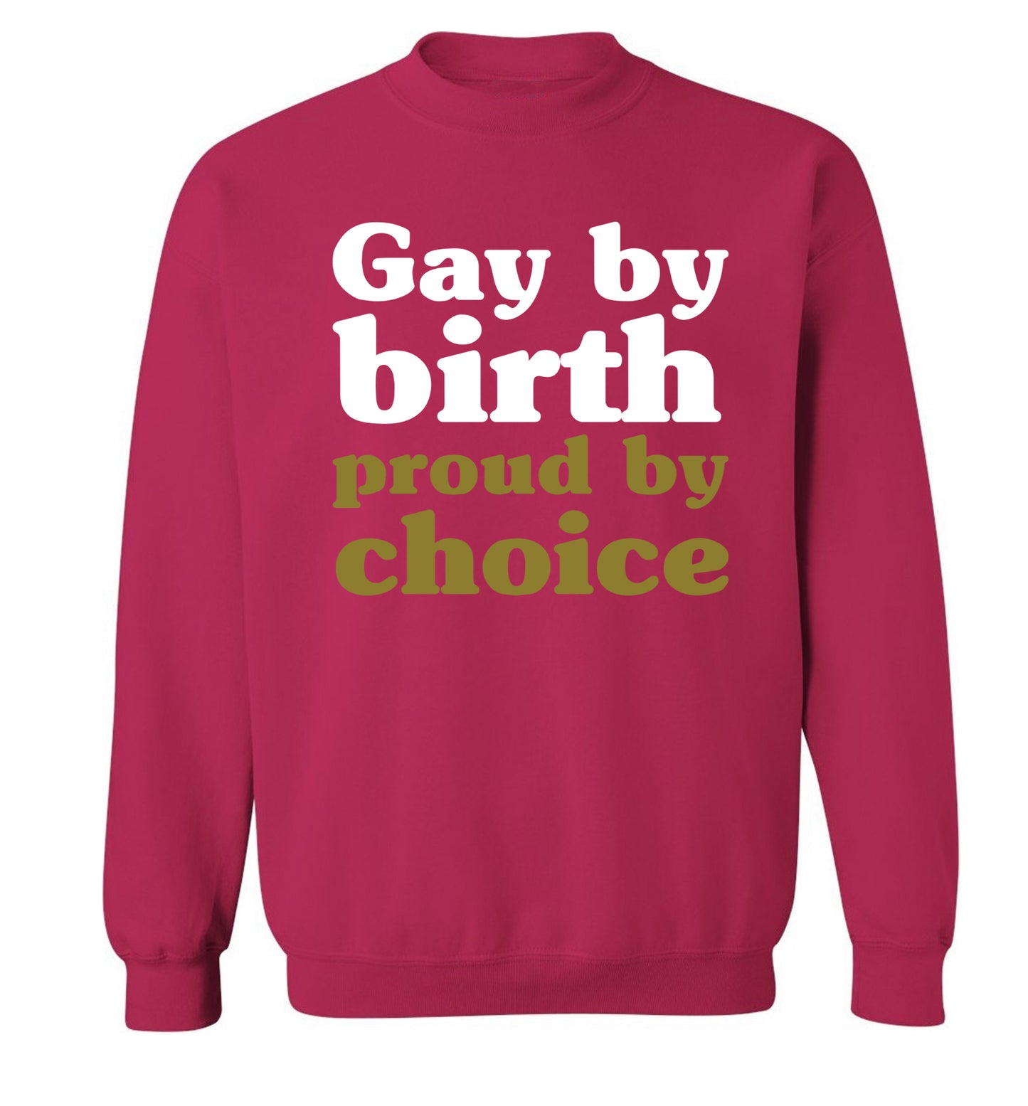 Gay by birth proud by choice Adult's unisex pink Sweater 2XL