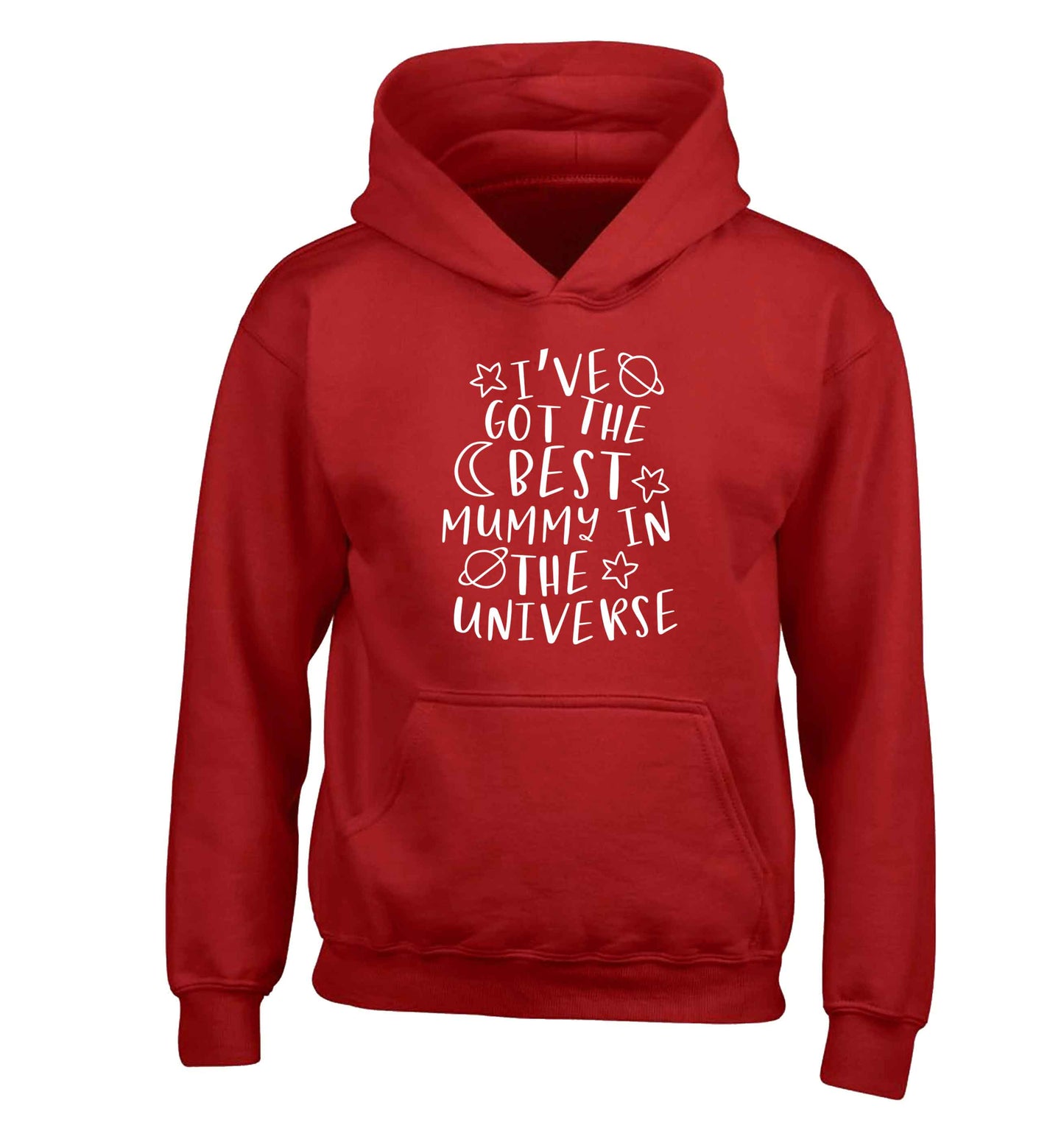 I've got the best mummy in the universe children's red hoodie 12-13 Years