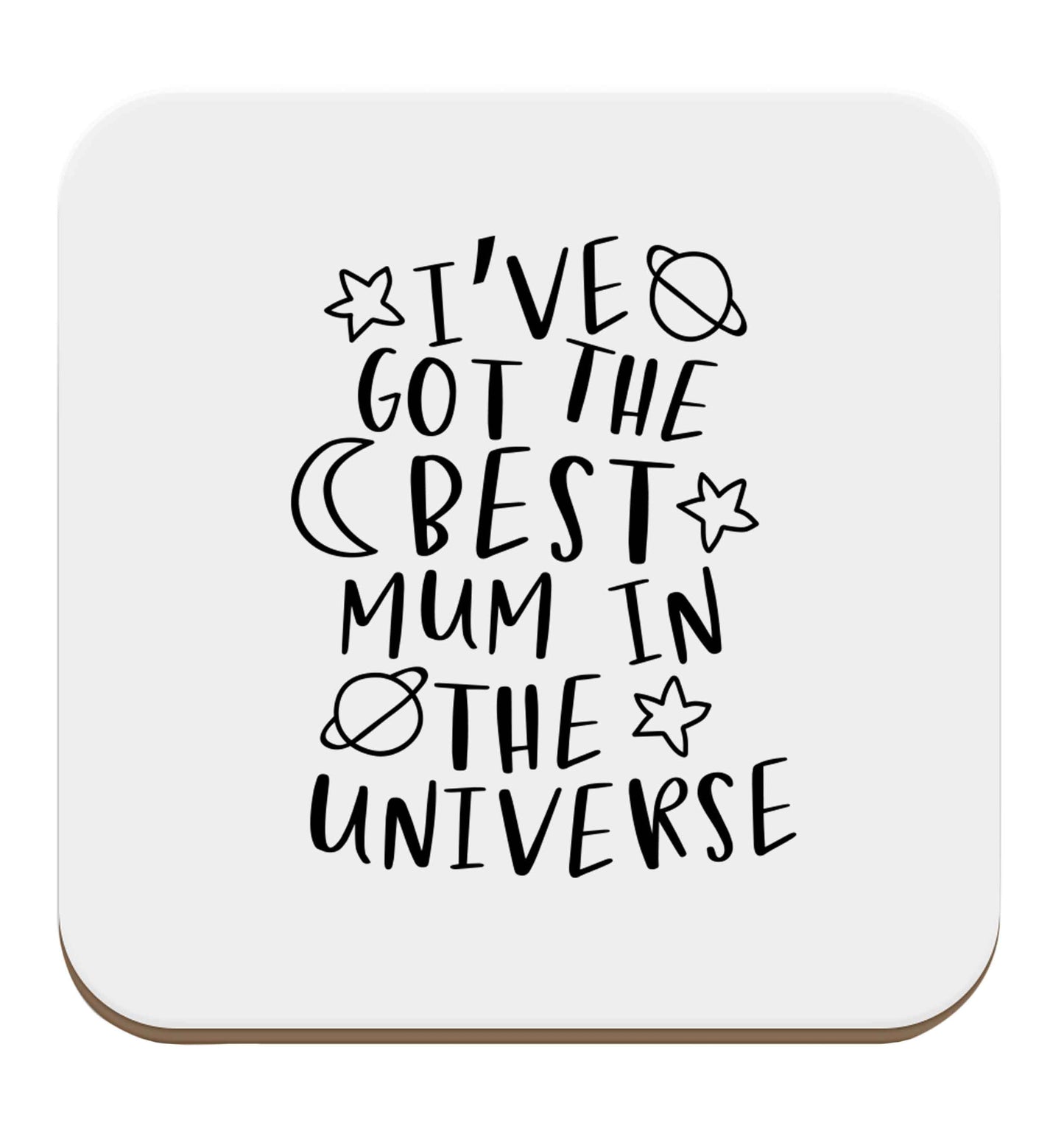I've got the best mum in the universe set of four coasters