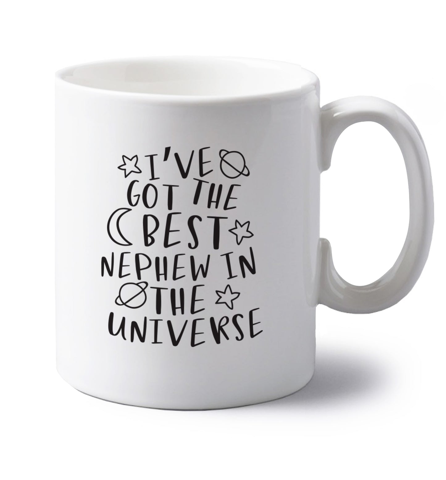 I've got the best nephew in the universe left handed white ceramic mug