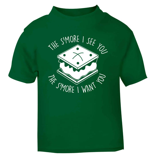 The s'more I see you the s'more I want you green Baby Toddler Tshirt 2 Years