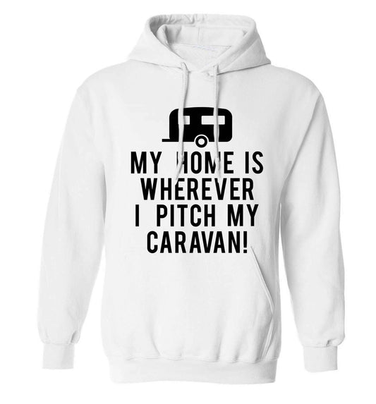 My home is wherever I pitch my caravan adults unisex white hoodie 2XL