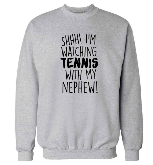 Shh! I'm watching tennis with my nephew! Adult's unisex grey Sweater 2XL