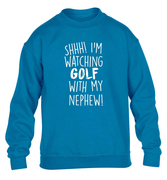 Shh I'm watching golf with my nephew children's blue sweater 12-13 Years