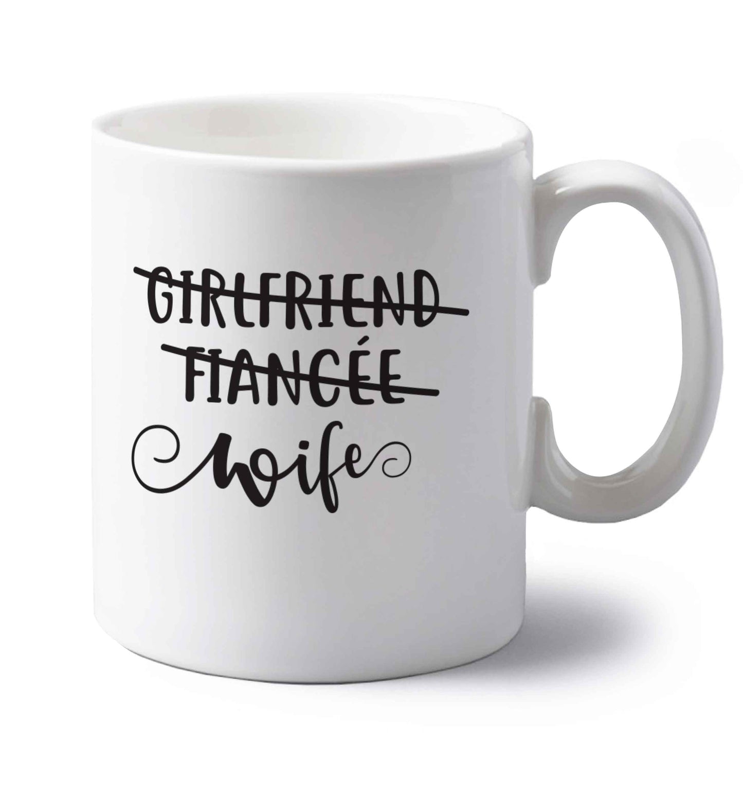 Girlfriend, fiancee, wife left handed white ceramic mug