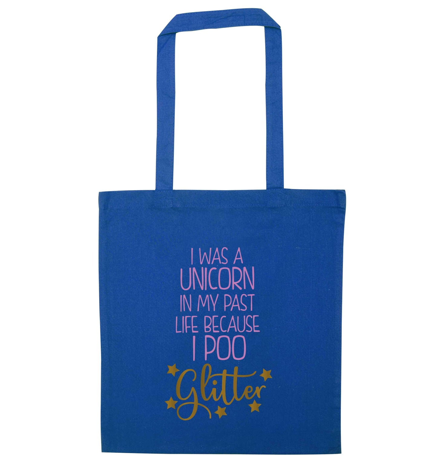 I was a unicorn in my past life because I poo glitter blue tote bag