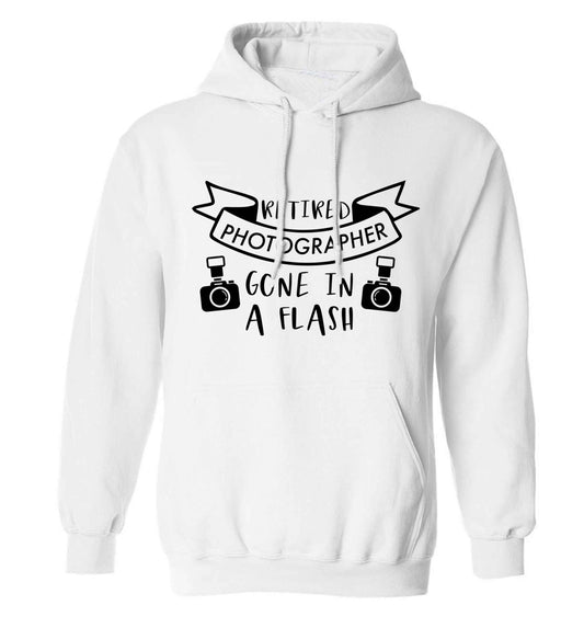 Retired photographer gone in a flash adults unisex white hoodie 2XL