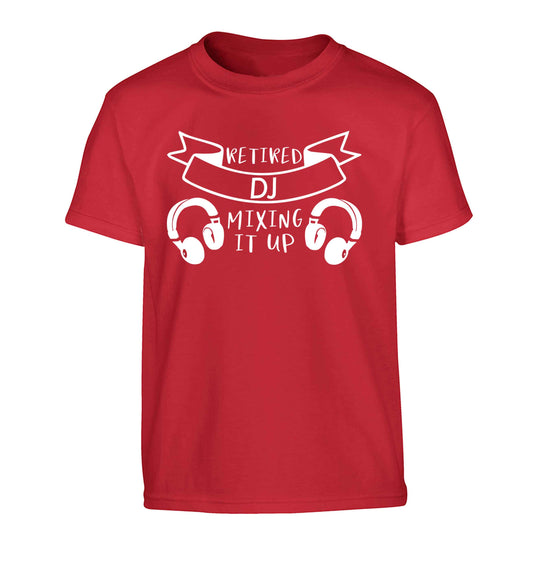 Retired DJ mixing it up Children's red Tshirt 12-13 Years