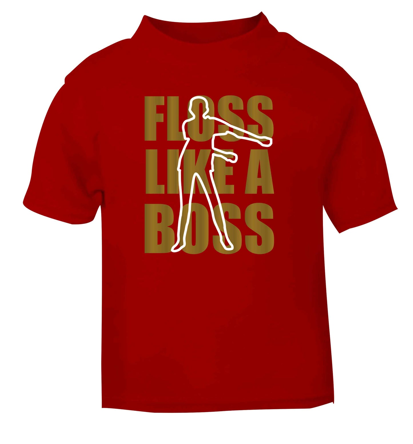 Floss like a boss red Baby Toddler Tshirt 2 Years