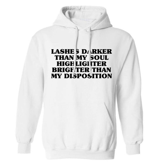 Lashes darker than my soul, highlighter brighter than my disposition adults unisex white hoodie 2XL
