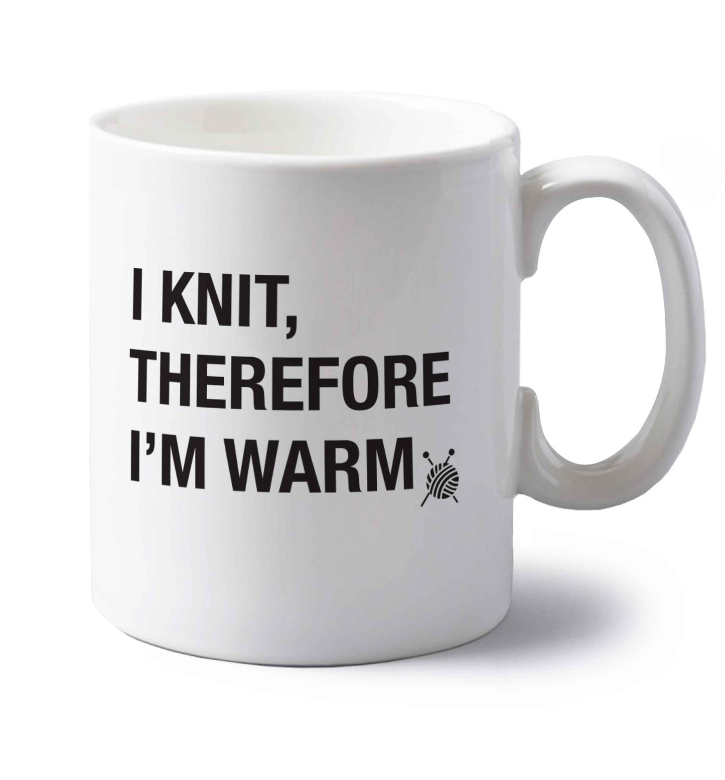 I knit therefore I'm warm left handed white ceramic mug