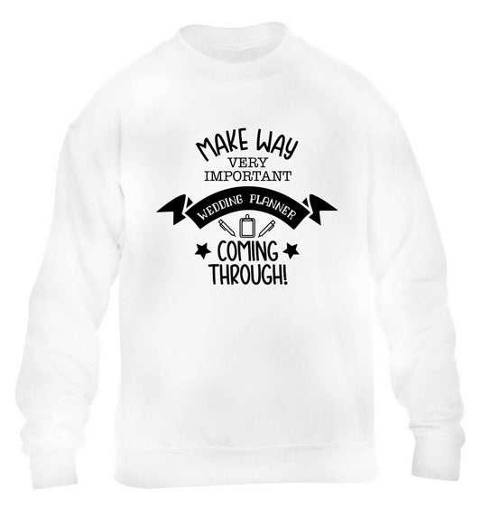 Make way very important wedding planner coming through children's white sweater 12-13 Years
