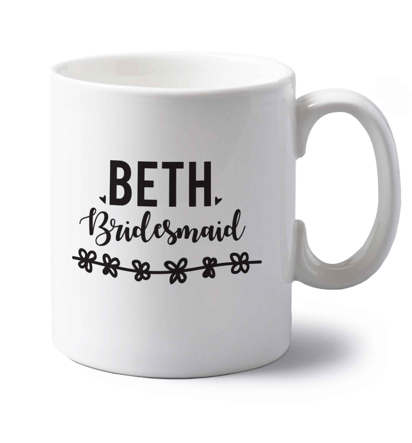 Personalised bridesmaid left handed white ceramic mug