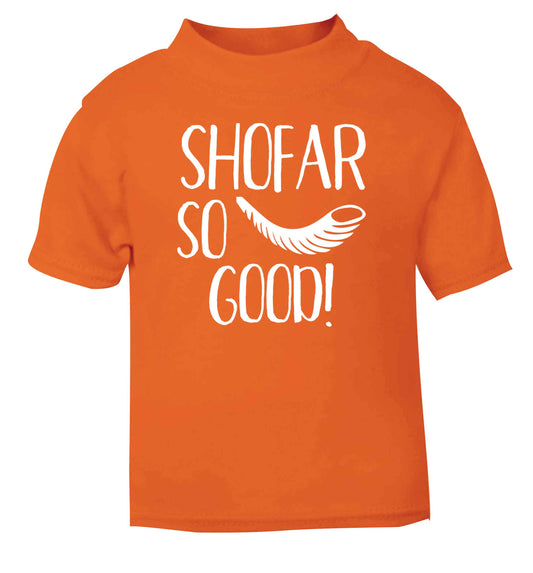 Shofar so good! orange Baby Toddler Tshirt 2 Years
