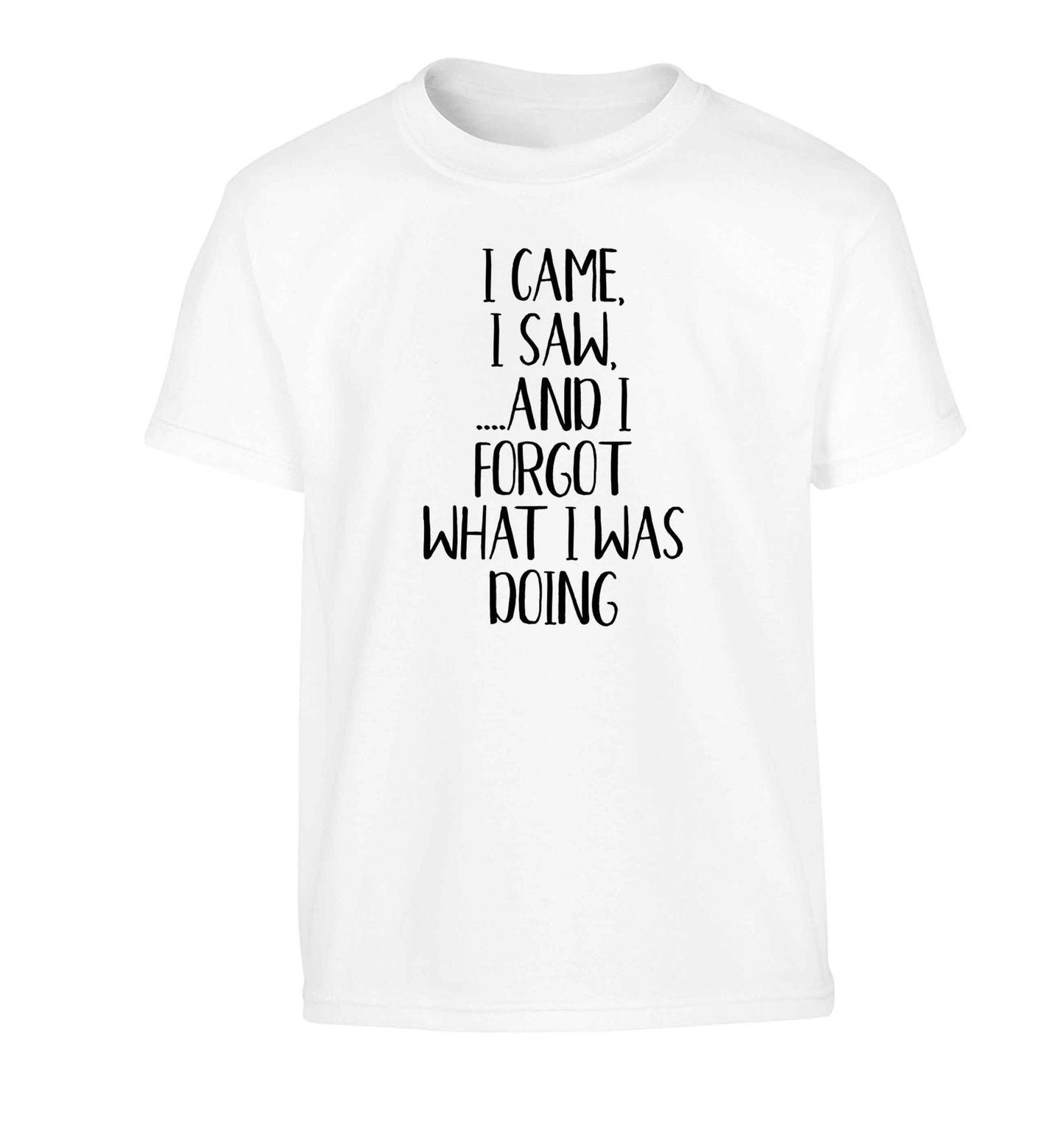 I came, I saw and I forgot what I was doing Children's white Tshirt 12-13 Years