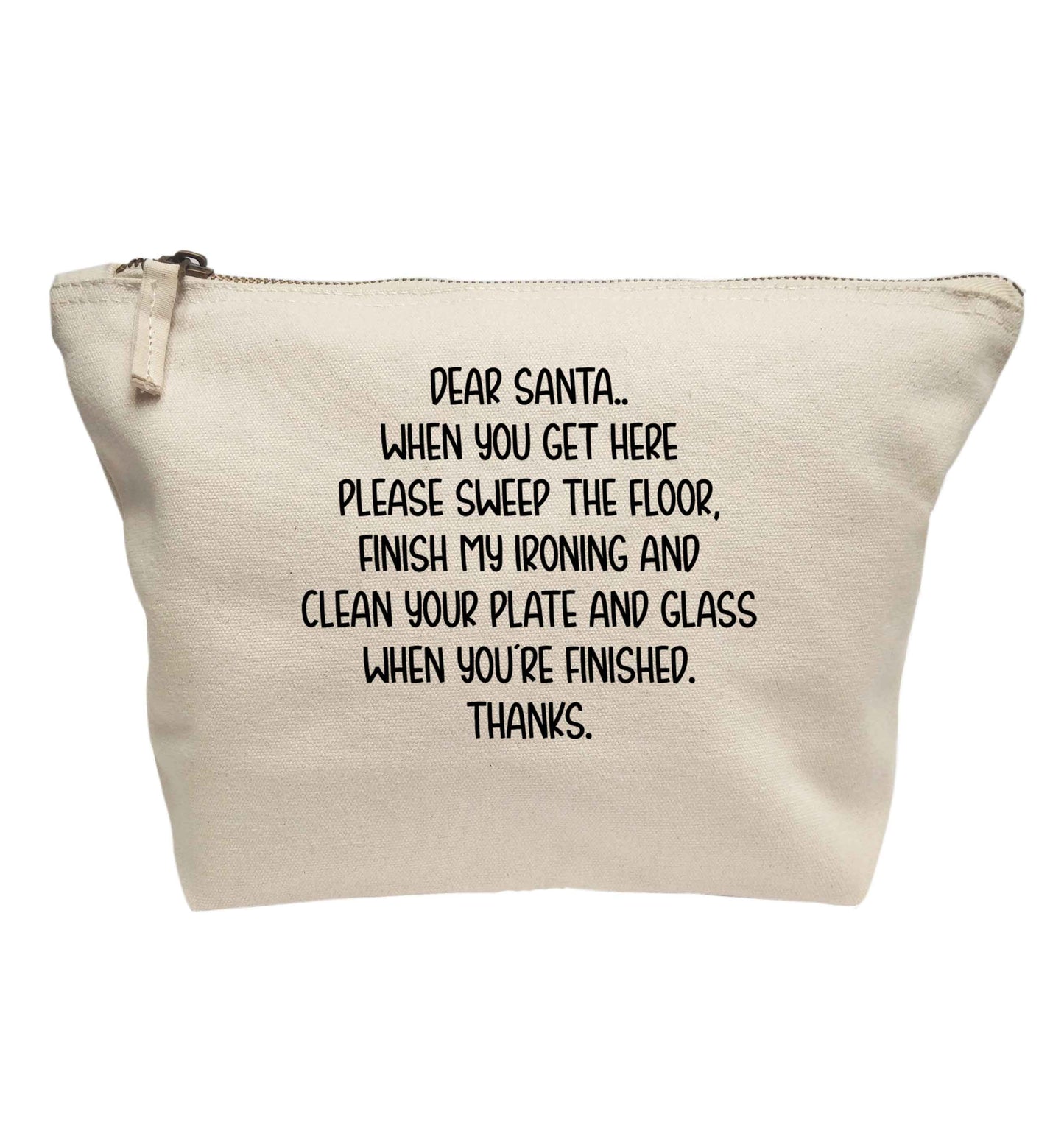 Dear Santa sweep the floor, clean your plate | makeup / wash bag