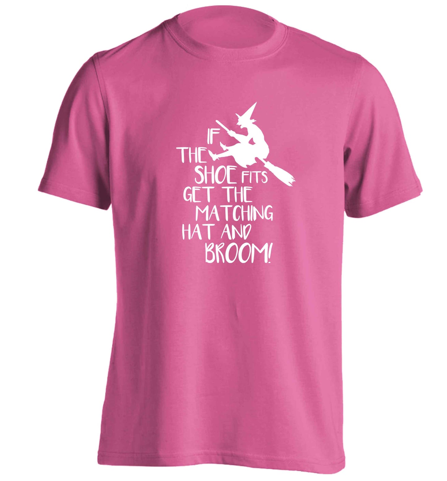 If the shoe fits get the matching hat and broom adults unisex pink Tshirt 2XL