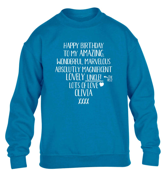 Personalised happy birthday to my amazing, wonderful, lovely uncle children's blue sweater 12-13 Years