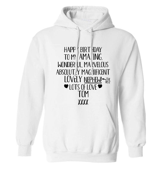 Personalised happy birthday to my amazing, wonderful, lovely nephew adults unisex white hoodie 2XL