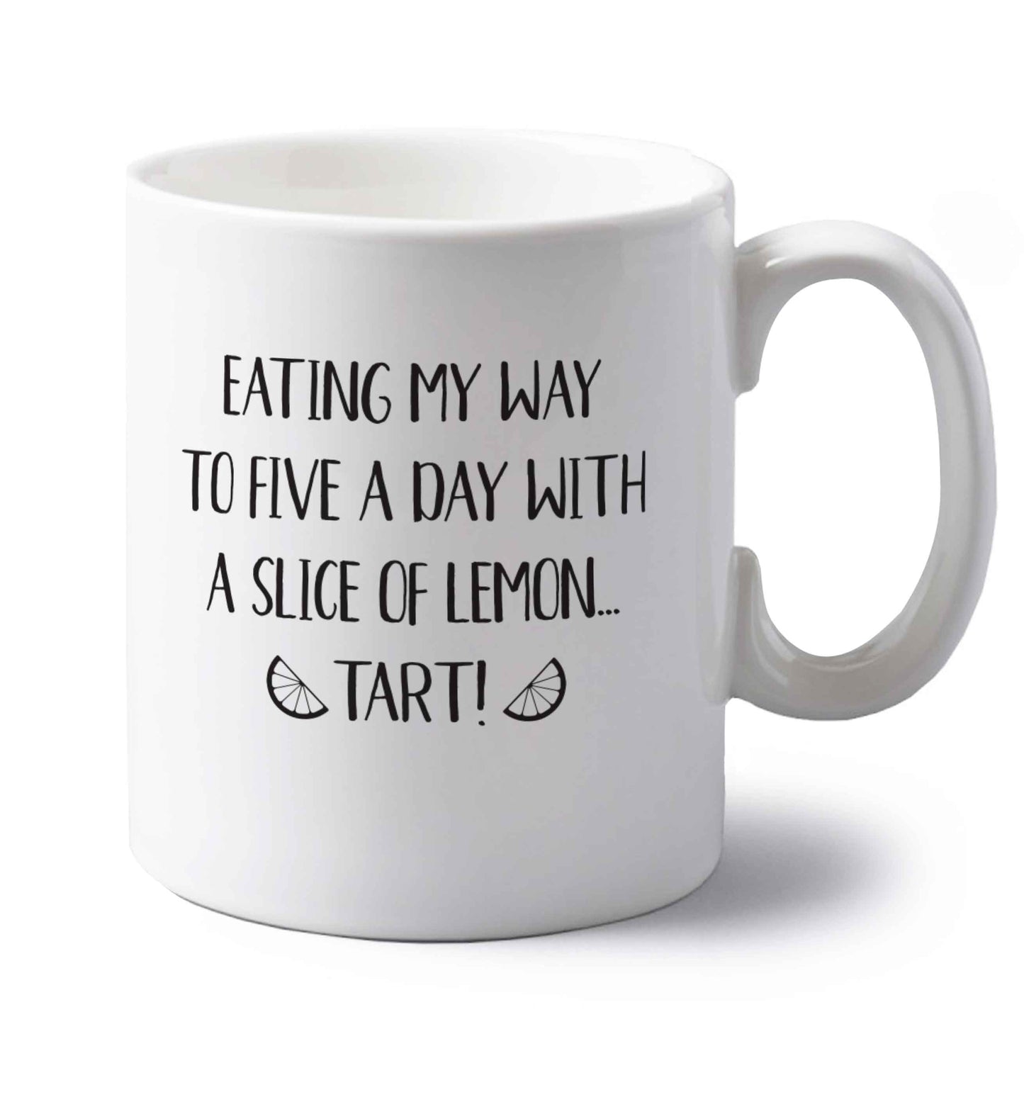 Eating my way to five a day with a slice of lemon tart left handed white ceramic mug