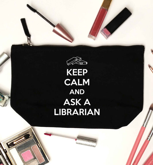 Keep calm and ask a librarian black makeup bag