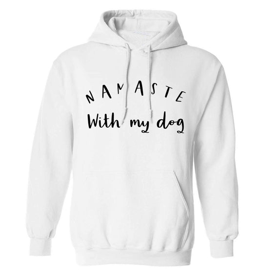 Namaste with my dog adults unisex white hoodie 2XL