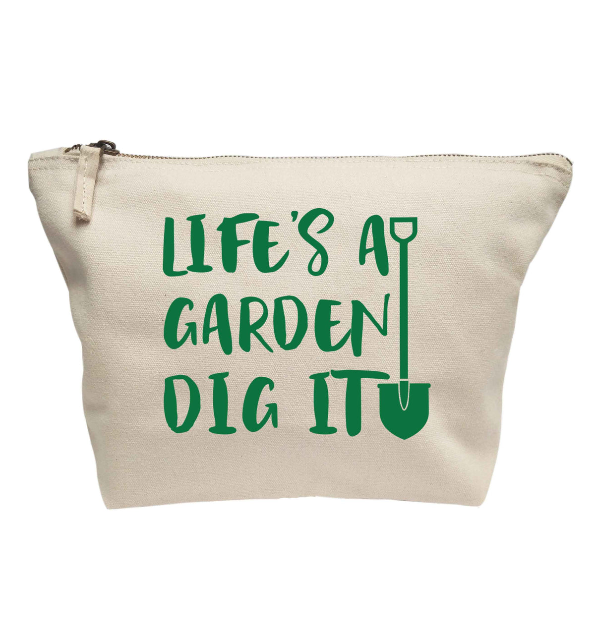 Life's a garden dig it | makeup / wash bag