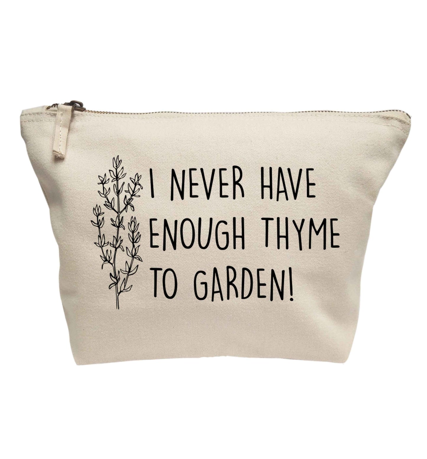 I never have enough thyme to garden | makeup / wash bag