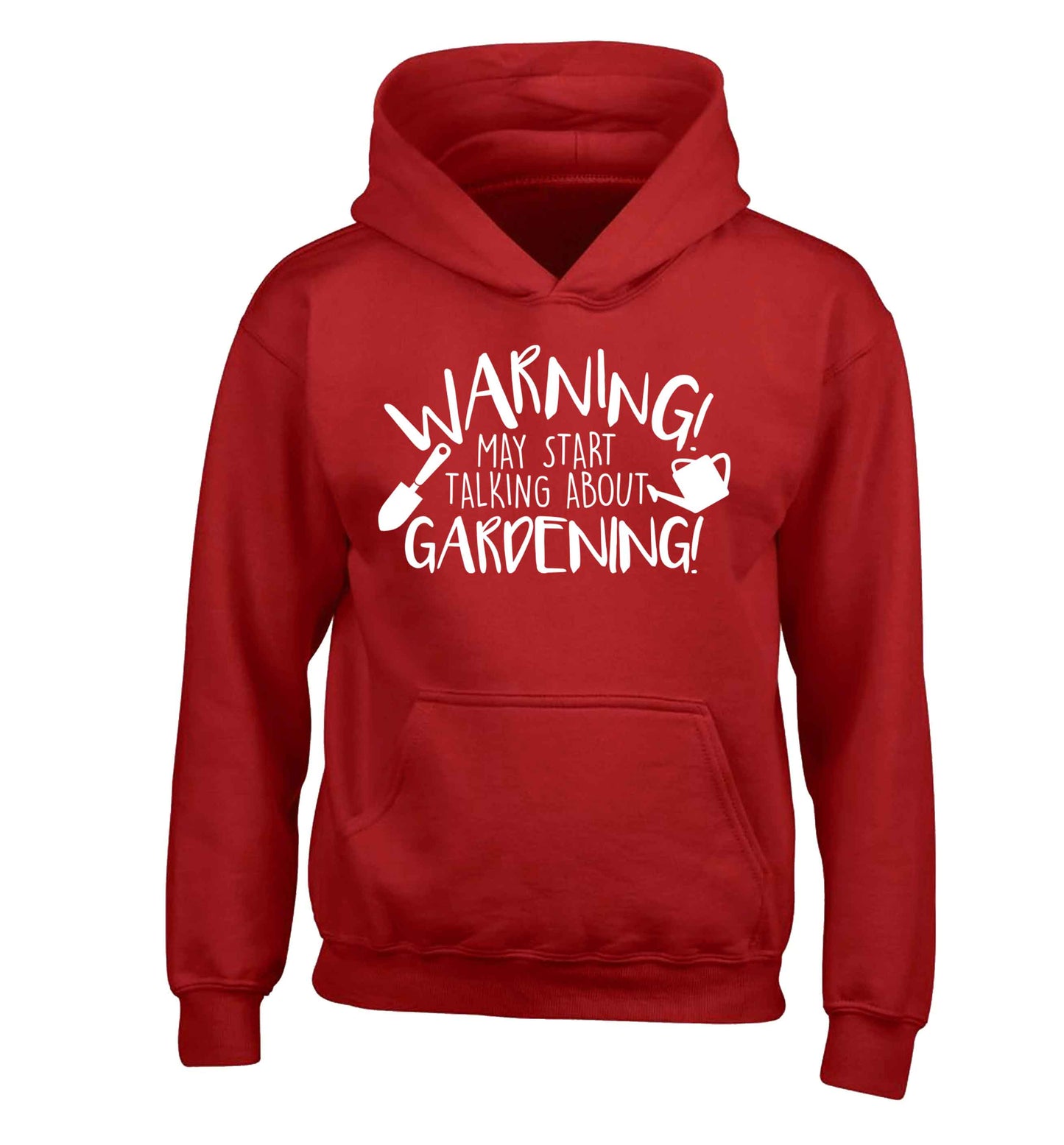 Warning may start talking about gardening children's red hoodie 12-13 Years