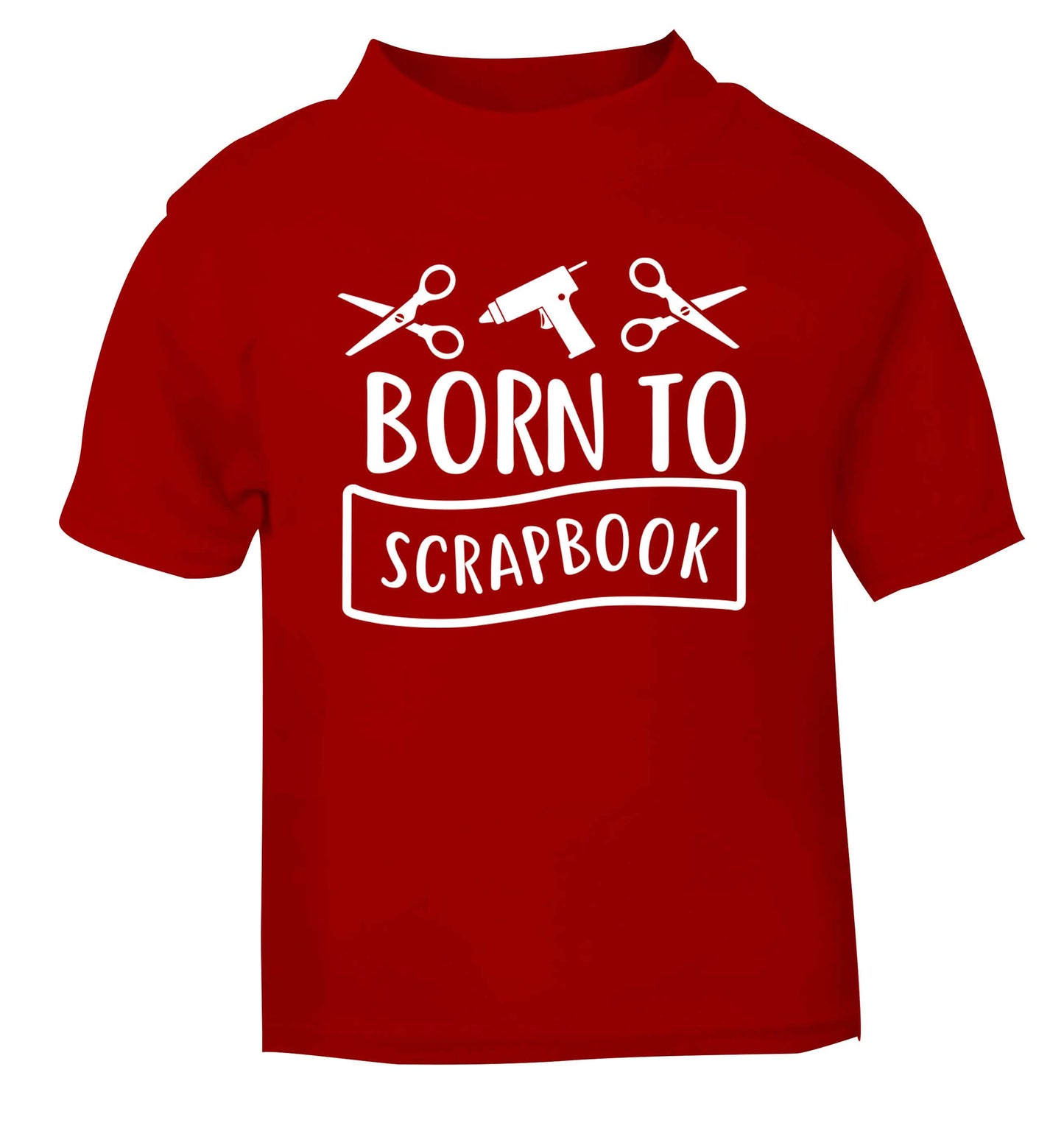 Born to scrapbook red Baby Toddler Tshirt 2 Years