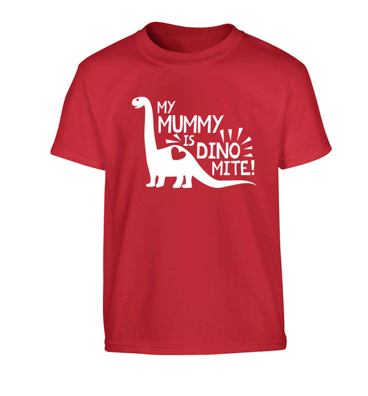 My mummy is dinomite Children's red Tshirt 12-13 Years