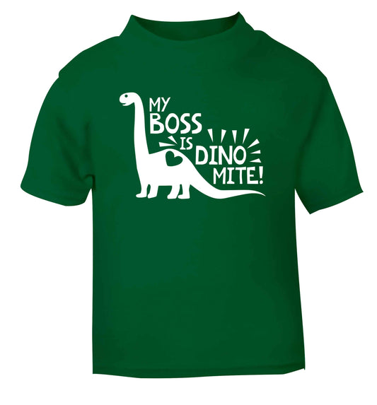 My boss is dinomite! green Baby Toddler Tshirt 2 Years
