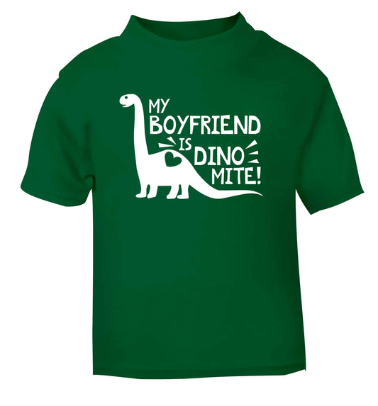 My boyfriend is dinomite! green Baby Toddler Tshirt 2 Years